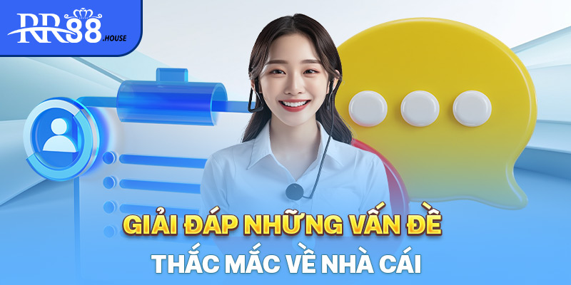 Giải đáp những vấn đề thắc mắc về nhà cái